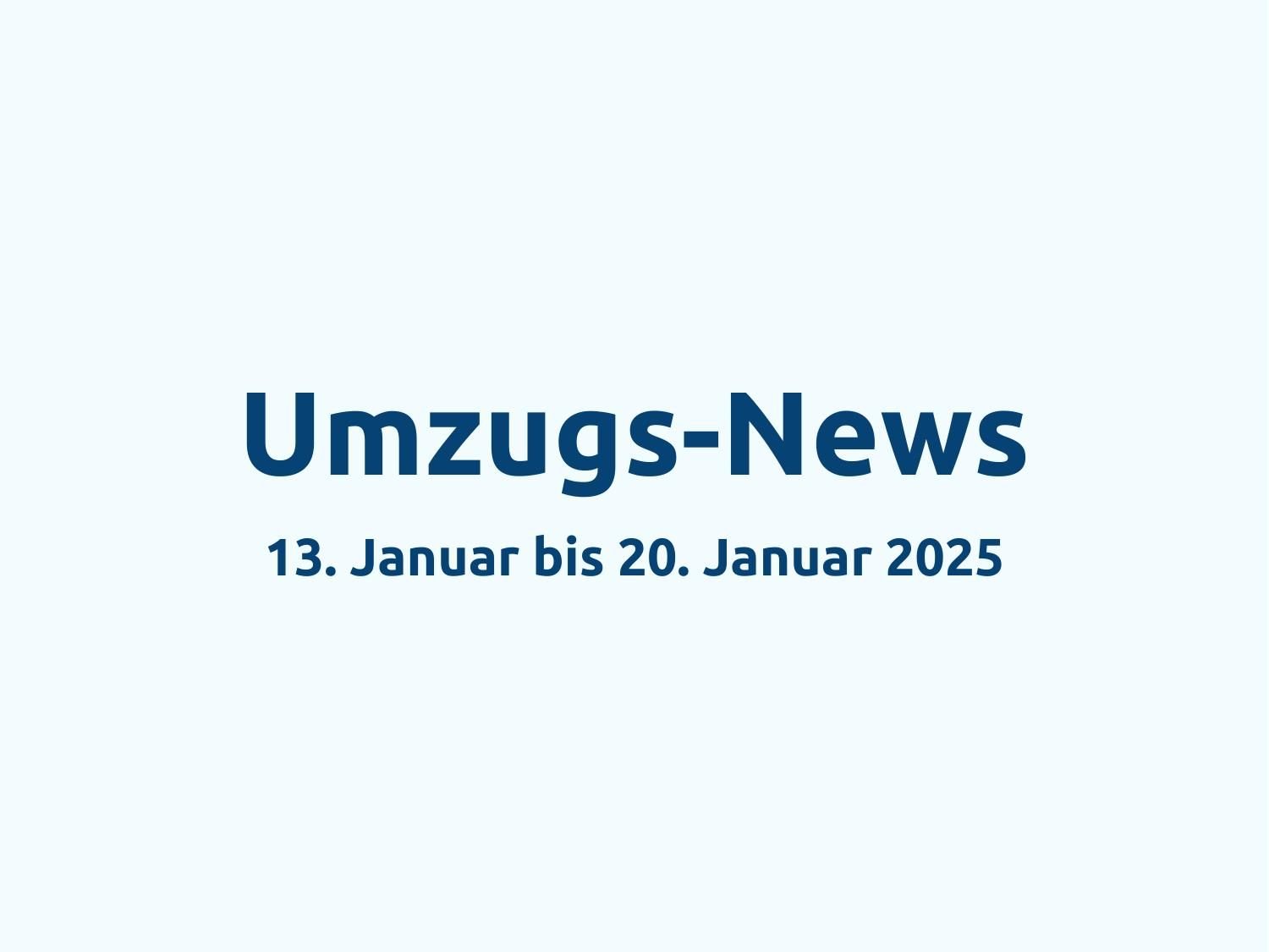 umzugs-news-13-januar-bis-20-januar Umzugs-News: 13. Januar bis 20. Januar